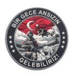 "Bir Gece Ansızın Gelebiliriz" Taktik Askeri Peç (9.5 cm)