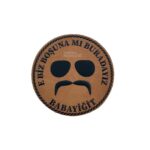 Kurtlar Vadisi Pala “E Biz Boşuna mı Buradayız Babayiğit” Patch - Görsel 4